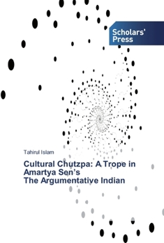 Paperback Cultural Chutzpa: A Trope in Amartya Sen's The Argumentative Indian Book