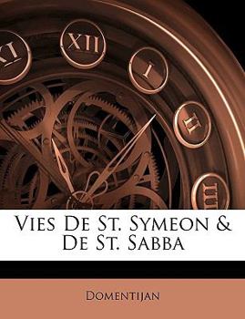 Paperback Vies De St. Symeon & De St. Sabba [French] Book