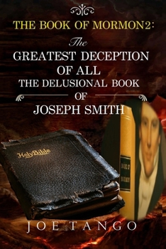 Paperback The Book of Mormon 2: The Greatest Deception of All Book