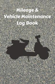 Paperback Mileage & Vehicle Maintenance Log Book: Service Record Book & Track Mileage Notebook For Scooters Bikes And Other Vehicles Book