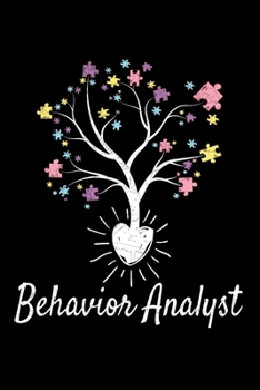 Paperback Behavior Analyst: Journal Gift For Board Certified Behavior Analysis BCBA Specialist, BCBA-D ABA BCaBA RBT (Blank Lined 120 Pages - 6" x Book