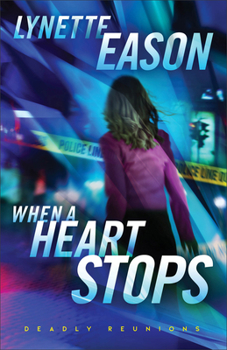 When a Heart Stops - Book #2 of the Deadly Reunions