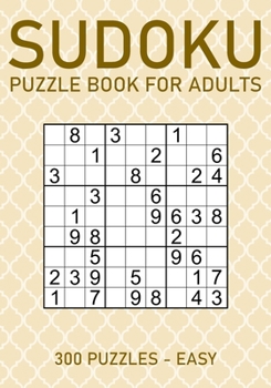 Paperback Sudoku Puzzle Book for Adults - 300 Puzzles - Easy: Large Print Sudoku Puzzles for Beginners [Large Print] Book
