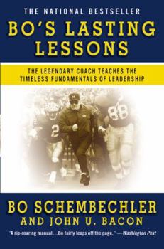 Paperback Bo's Lasting Lessons: The Legendary Coach Teaches the Timeless Fundamentals of Leadership Book