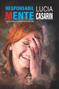 Paperback Responsabilmente: Guida pratica per detentori di cervello [Italian] Book