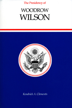 Hardcover The Presidency of Woodrow Wilson Book