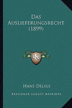 Paperback Das Auslieferungsrecht (1899) [German] Book