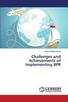 Paperback Challenges and Achievements of Implementing BPR Book