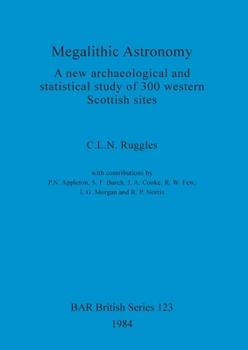 Paperback Megalithic Astronomy: A new archaeological and statistical study of 300 western Scottish sites Book