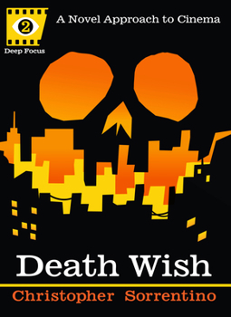 Paperback Death Wish: A Novel Approach to Cinema Book