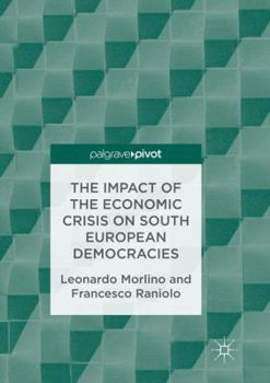 Paperback The Impact of the Economic Crisis on South European Democracies Book