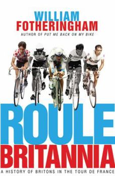 Paperback Roule Britannia: A History of Britons in the Tour de France Book