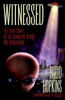 Hardcover Witnessed: The Ture Story of the Brooklyn Bridge UFO Abductions Book