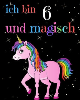 Paperback Ich bin 6 und magisch [German] Book