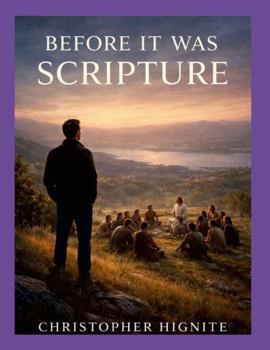 Paperback Before It Was Scripture: A Witness to the Way Book