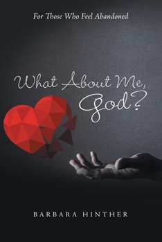 Paperback What About Me, God?: For Those Who Feel Abandoned Book