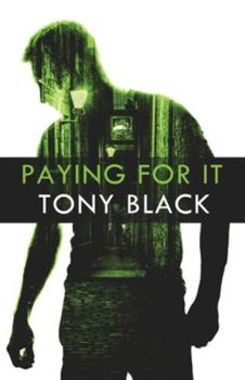 Paying for It - Book #1 of the Gus Dury