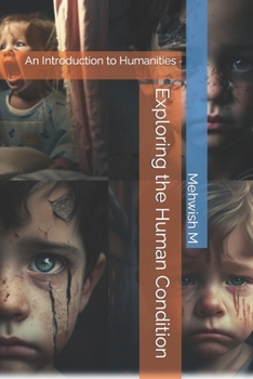 Paperback Exploring the Human Condition: An Introduction to Humanities Book