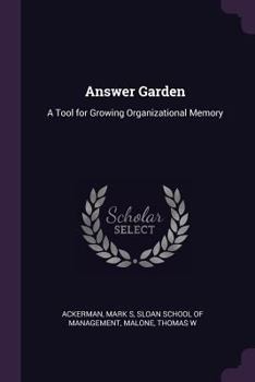 Paperback Answer Garden: A Tool for Growing Organizational Memory Book