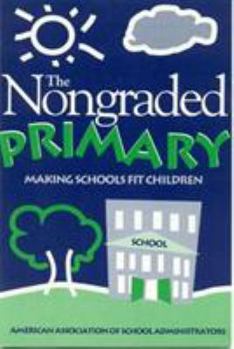 Paperback Nongraded Primary: Making Schools Fit Children Book