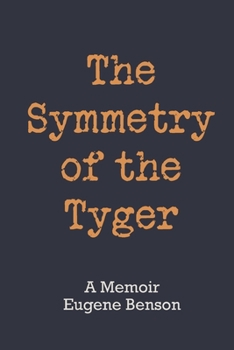 Paperback The Symmetry of the Tyger: A Memoir Book