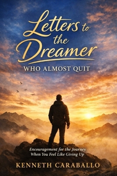 Paperback Letters to the Dreamer Who Almost Quit Book