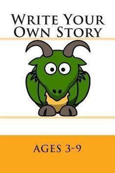 Paperback Write Your Own Story: Ages 3-9 Book