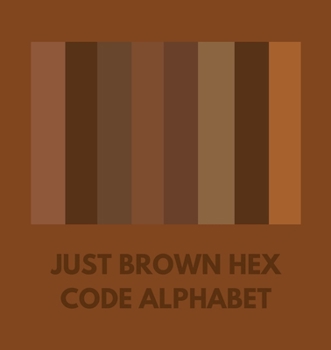 Paperback Just Brown Hex Code Alphabet Book
