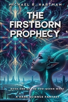 The Firstborn Prophecy (The God-Queen Wars)