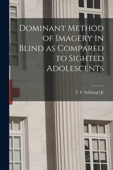Paperback Dominant Method of Imagery in Blind as Compared to Sighted Adolescents Book