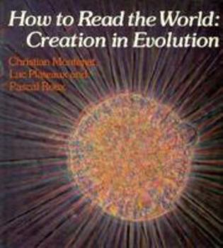 How to Read The World Creation in Evolution: Creation & Evolution
