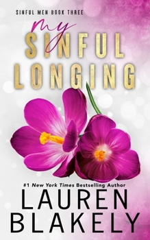 My Sinful Longing (Sinful Men) - Book #3 of the Sinful Men