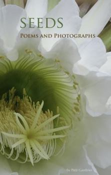 Paperback Seeds: Poems and Photographs Book