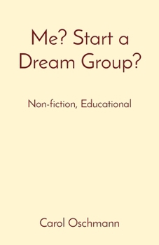 Paperback Me? Start a Dream Group?: Non-fiction, Educational Book