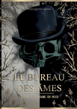 Paperback Le Bureau des âmes: Livre I: La Dame en noir [French] Book