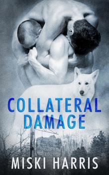 Collateral Damage - Book #2 of the Don't Ask, Don't Tell