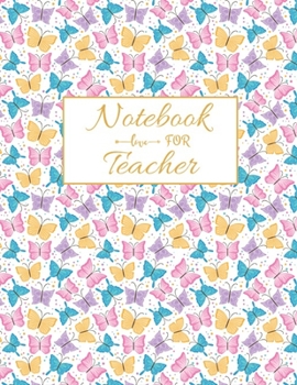 Notebook For Teacher: Blank Lined Teacher Notebook 115 pages Journal for math teacher gift, for Appreciation Gift Quote ... Gift, Retirement teacher or Gratitude