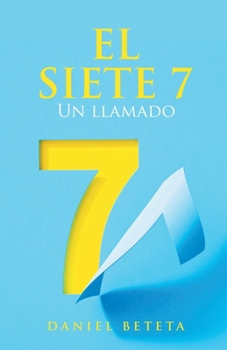 Paperback El Siete 7: Un llamado [Spanish] Book