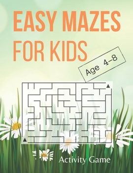 Paperback Easy Mazes for Kids: A Maze Activity Book for Kids Attention to Detail, Problem-Solving, and More Book