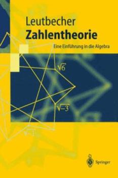 Paperback Zahlentheorie: Eine Einführung in Die Algebra [German] Book