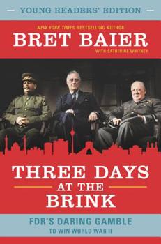 Hardcover Three Days at the Brink: FDR's Daring Gamble to Win World War II Book
