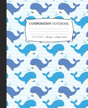 Paperback COMPOSITION NOTEBOOK College Ruled: Journal Diary Lined Notepad Cute Whales Tween Girls Back to School Gift Book