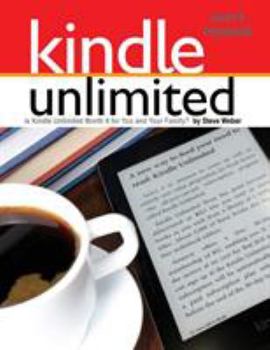 Paperback Kindle Unlimited Users Manual: Is Kindle Unlimited Worth It for You and Your Family? Book