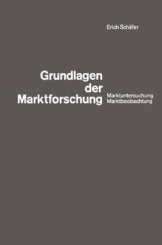 Paperback Grundlagen Der Marktforschung: Marktuntersuchung Und Marktbeobachtung [German] Book