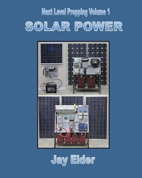 Paperback Next Level Prepping Volume 1: Solar Power Book