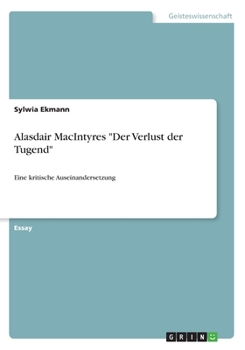 Paperback Alasdair MacIntyres "Der Verlust der Tugend": Eine kritische Auseinandersetzung [German] Book
