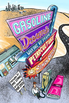 Paperback Gasoline Dreams: Waking Up from Petroculture Book