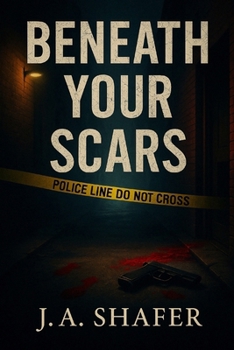 Beneath Your Scars | A Journey Through Darkness and Redemption: Secrets That Shatter the Past