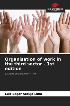 Paperback Organisation of work in the third sector - 1st edition Book