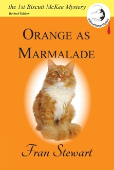 Orange as Marmalade - Book #1 of the Biscuit McKee Mystery